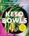 Keto Bowls (Simple and Delicious Low-Carb, High-Fat Recipes for Your Ketogenic Lifestyle) by Pamela Ellgen, 9781646040018