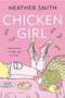 Chicken Girl - 9780143198703 by Heather Smith, 9780143198703