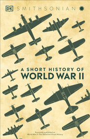 A Short History of World War II - 9781465494245 by DK