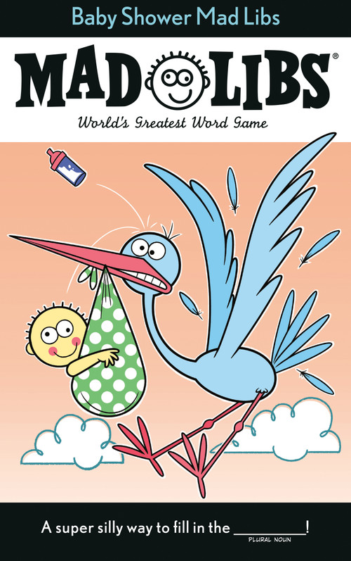 Baby Shower Mad Libs (World's Greatest Word Game) by Molly Reisner, Dorien Davies, Mad Libs, 9780593095881