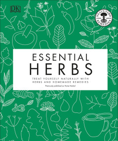 Essential Herbs (Treat Yourself Naturally with Herbs and Homemade Remedies) by Neal's Yard Remedies, 9781465494306