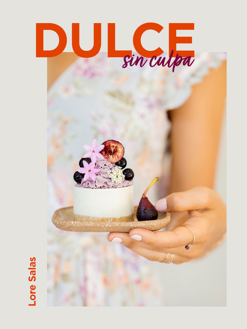 Dulce sin culpa / Sinless Sweets (Spanish Edition) by Lore Salas, 9788417773847