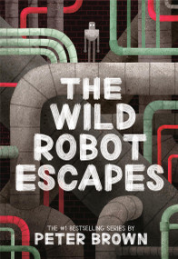 The Wild Robot Escapes - 9780316479264 by Peter Brown