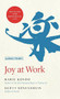 Joy at Work (Organizing Your Professional Life) by Marie Kondo, Scott Sonenshein, 9780316497954