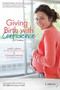 Giving Birth With Confidence (Official Lamaze Guide, 3rd Edition) by Judith Lothian, Charlotte DeVries, 9781501148569