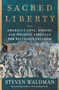 Sacred Liberty (America's Long, Bloody, and Ongoing Struggle for Religious Freedom) - 9780062743152 by Steven Waldman, 9780062743152