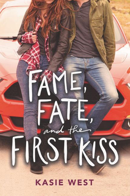 Fame, Fate, and the First Kiss - 9780062851000 by Kasie West, 9780062851000