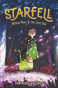 Starfell #1: Willow Moss & the Lost Day - 9780062879424 by Dominique Valente, 9780062879424