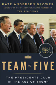 Team of Five (The Presidents Club in the Age of Trump) - 9780062944801 by Kate Andersen Brower, 9780062944801