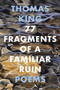 77 Fragments of a Familiar Ruin by Thomas King, 9781443459440