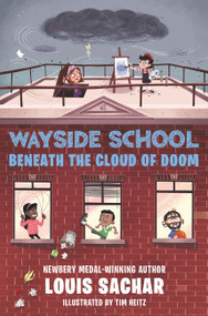 Wayside School Beneath the Cloud of Doom - 9780062965400 by Louis Sachar, Tim Heitz, 9780062965400
