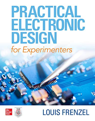 Practical Electronic Design for Experimenters by Louis E. Frenzel, 9781260456158