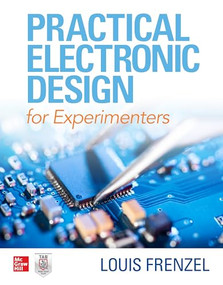 Practical Electronic Design for Experimenters by Louis E. Frenzel, 9781260456158