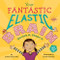 Your Fantastic Elastic Brain (Stretch It, Shape It) by JoAnn Deak, Sarah Ackerley, 9780982993804