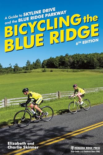 Bicycling the Blue Ridge (A Guide to Skyline Drive and the Blue Ridge Parkway) - 9781634043038 by Elizabeth Skinner, Charlie Skinner, 9781634043038