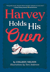 Harvey Holds His Own by Colleen Nelson, Tara Anderson, 9781772781144