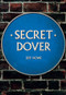 Secret Dover by Jeff Howe, 9781445685632