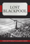 Lost Blackpool by Chris Bottomley, Allan Wood, 9781445685335