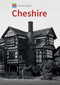 Historic England: Cheshire (Unique Images from the Archives of Historic England) by Paul Hurley, Historic England, 9781445691794