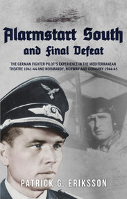 Alarmstart South and Final Defeat by Patrick G. Eriksson, 9781445693323