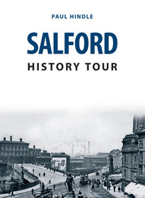 Salford History Tour by Paul Hindle, 9781445693781