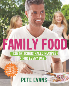 Family Food by Pete Evans, 9781743531617