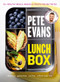 Lunch Box (60+ Healthy Meals, Snacks and Treats For on the Go) by Pete Evans, 9781760554804
