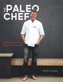 The Paleo Chef by Pete Evans, 9781743536865