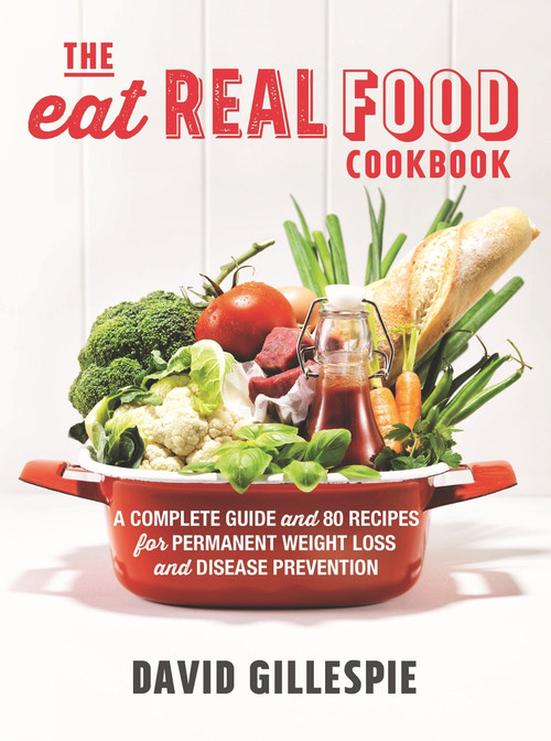 The Eat Real Food Cookbook by David Gillespie, 9781743540183