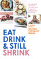Eat, Drink and Still Shrink by Michele Chevalley Hedge, 9781760783358