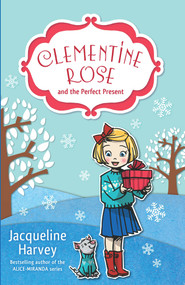 Clementine Rose and the Perfect Present - 9781760892043 by Jacqueline Harvey, 9781760892043