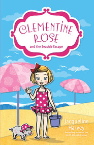 Clementine Rose and the Seaside Escape - 9781760892067 by Jacqueline Harvey, 9781760892067