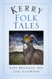 Kerry Folk Tales by Gary Branigan, Luke Eastwood, 9780750984140