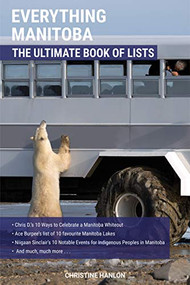 Everything Manitoba (The Ultimate Book Lists) by Christine Hanlon, 9781772761368