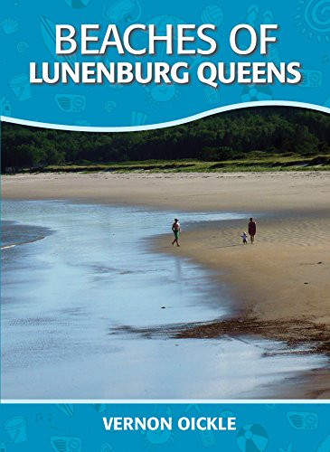 Beaches of Lunenburg Queens by Vernon Oickle, 9781927097526