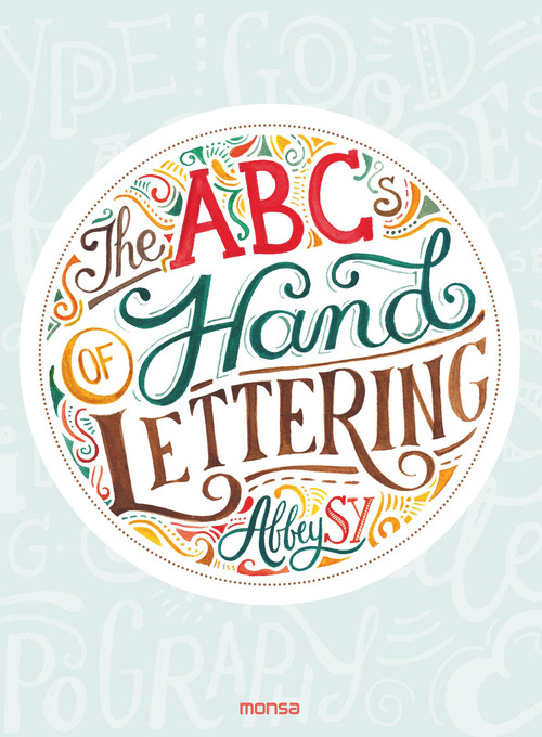 The ABCs of Hand Lettering by Abbey Sy, 9788416500796