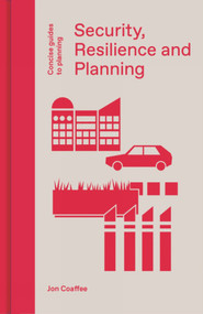 Security, Resilience and Planning (Planning's Role in Countering Terrorism) by Jon Coaffee, 9781848223356