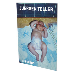 Juergen Teller: The Clinic by Franceso Bonami, Juergen Teller, 9783864421532