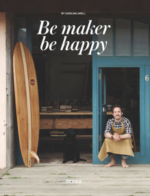Be Makers, Be Happy by Carolina Amell, 9788416500505