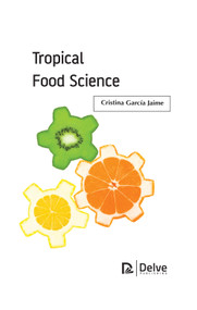 Tropical Food Science by Cristina García Jaime, 9781774072592