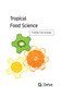 Tropical Food Science by Cristina García Jaime, 9781774072592