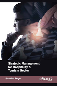 Strategic Management for Hospitality & Tourism Sector by Jennifer Raga, 9781774073063