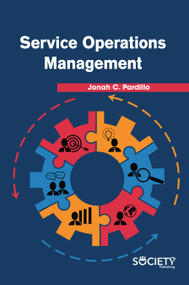 Service Operations Management by Jonah C. Pardillo, 9781774072899