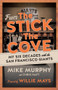 From The Stick to The Cove (My Six Decades with the San Francisco Giants) by Mike Murphy, Chris Haft, Willie Mays, 9781629377681