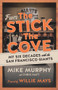 From The Stick to The Cove (My Six Decades with the San Francisco Giants) by Mike Murphy, Chris Haft, Willie Mays, 9781629377681