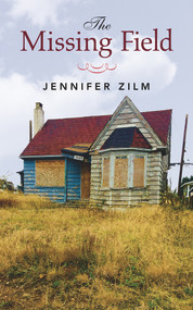 The Missing Field by Jennifer Zilm, 9781771832779