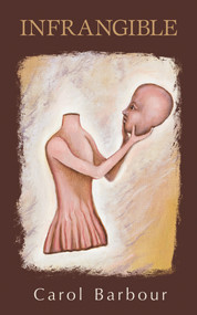 Infrangible by Carol Barbour, 9781771832786
