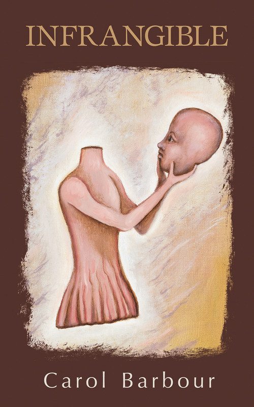 Infrangible by Carol Barbour, 9781771832786
