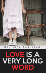 Love is a very long word by Majlinda Bashllari, 9781771830812