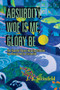 Absurdity, Woe Is Me, Glory Be by J. J. Steinfeld, 9781771831925